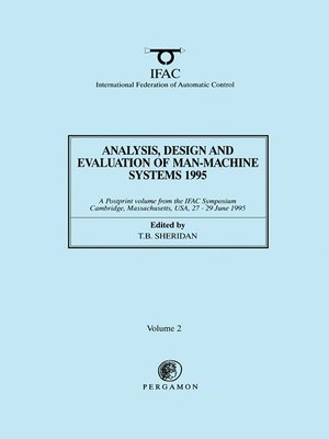 cover image of Analysis, Design and Evaluation of Man-Machine Systems 1995